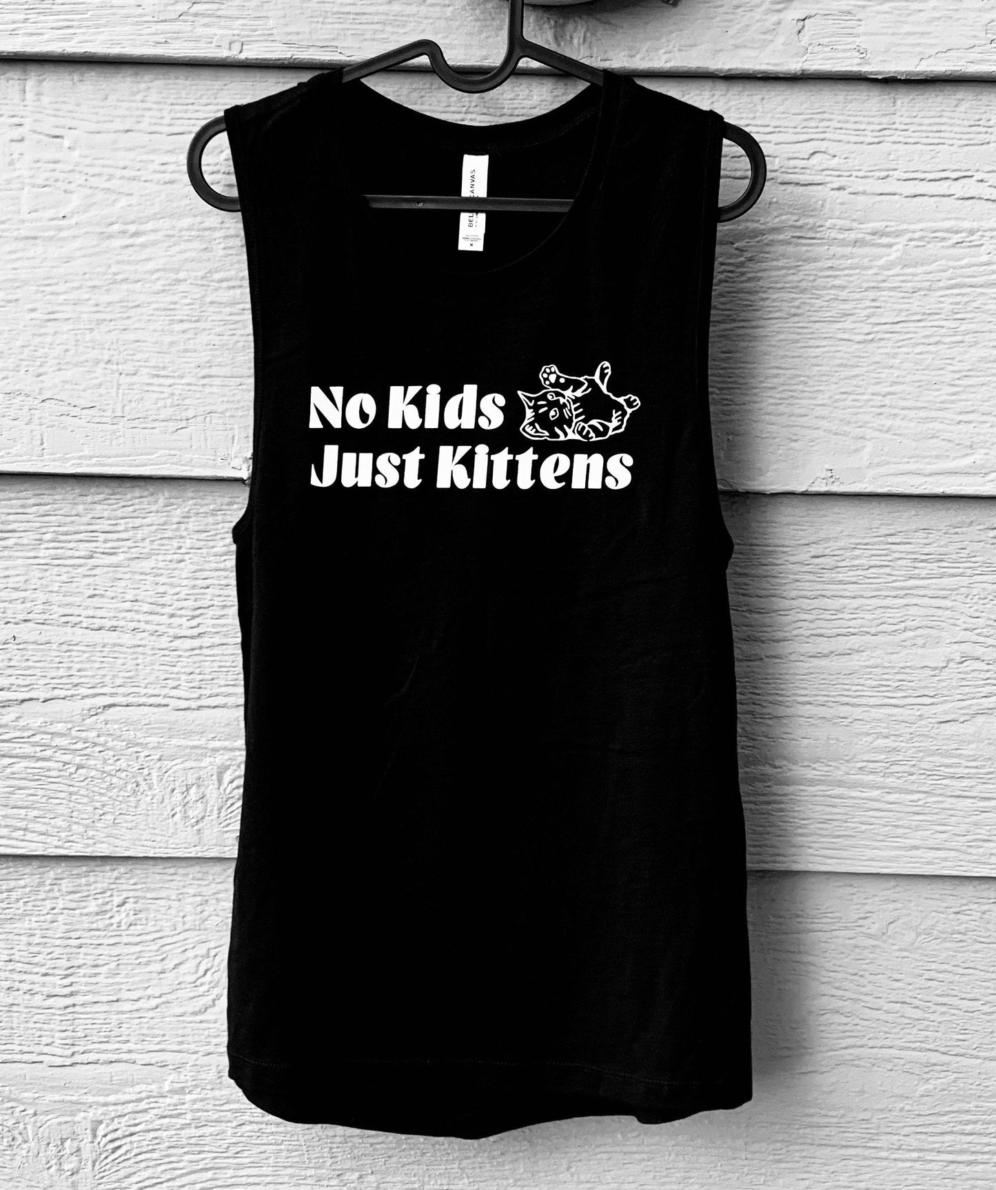 Women's No Kids, Just Kittens Muscle Tank/ T-Shirt